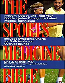 The Sports Medicine Bible by Lyle J. Micheli