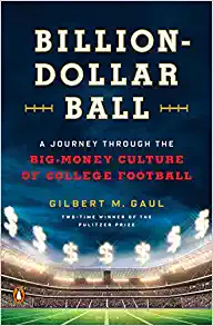 Billion Dollar Ball by Gilbert M. Gaul