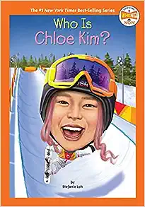 Who Is Chloe Kim? by Stefanie Loh