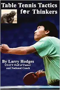 Table Tennis For Thinkers by Larry Hodges