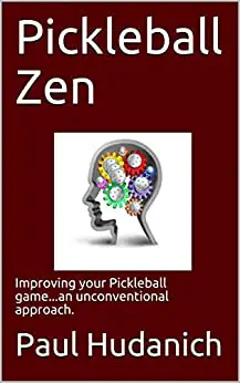 Pickleball Zen by Paul Hudanich