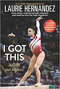 I Got This by Laurie Hernandez