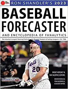 Ron Shandler's 2023 Baseball Forecaster & Encyclopedia of Fanalytics by Brent Hershey, Brandon Kruse, and Ron Shandler