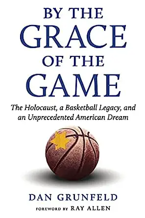 By the Grace of the Game by Dan Grunfeld
