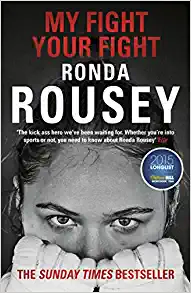 My Fight/Your Fight by Ronda Rousey
