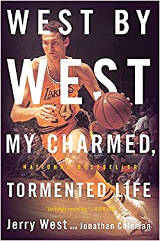 West by West: My Charmed, Tormented Life by Jerry West