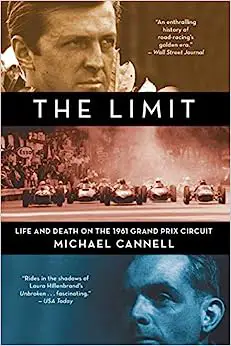 The Limit: Life and Death on the 1961 Grand Prix Circuit by Michael Cannell