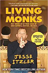 Living With The Monks by Jesse Itzler 