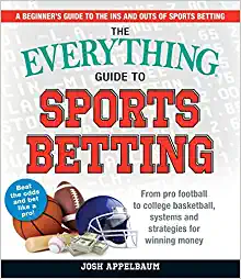 The Everything Guide to Sports Betting by Josh Appelbaum