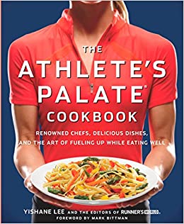 The Athlete's Palate Cookbook by Yishane Lee