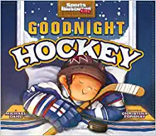 Goodnight Hockey by Michael Dahl