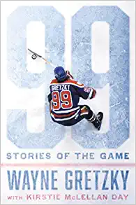 99 Stories of the game by Wayne Gretzky