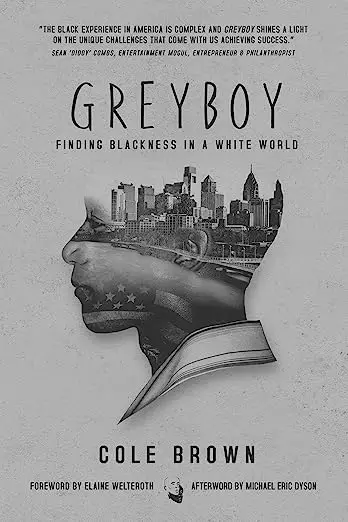 Greyboy: Finding Blackness in a White World by Cole Brown