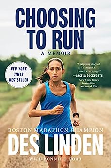 Choosing to Run: A Memoir by Des Linden