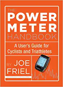 The Power Meter Handbook: A User's Guide for Cyclists and Triathletes by Joe Friel