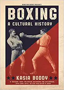 Boxing a cultural history by kasia boddy