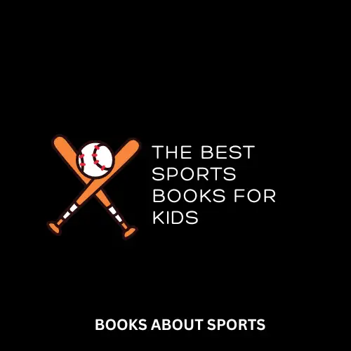 The Best Sports Books For Kids