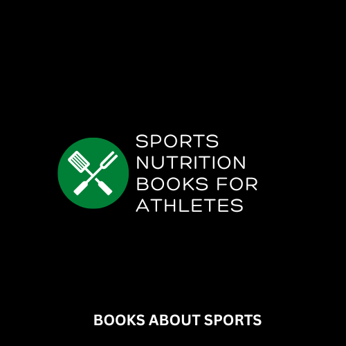 Sports Nutrition Books for Athletes