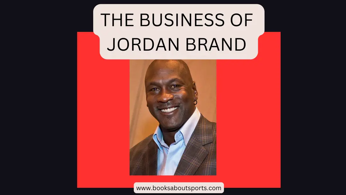 The Business of Jordan Brand