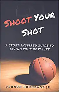 Shoot Your Shot by Vernon Brundage