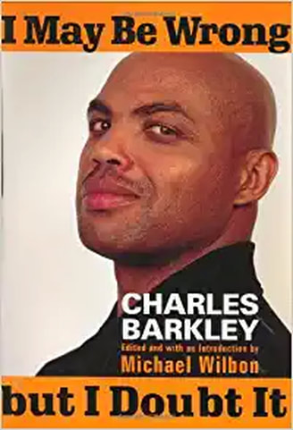 I May Be Wrong But I Doubt It by Charles Barkley