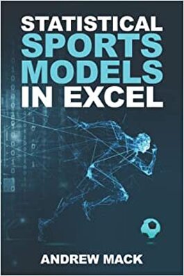 statistical sports models in excel by andrew mack