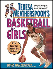 Basketball for Girls by Teresa Weatherspoon