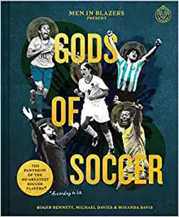 Gods of Soccer book by Roger Bennett, Michael Davies, and Miranda Davis