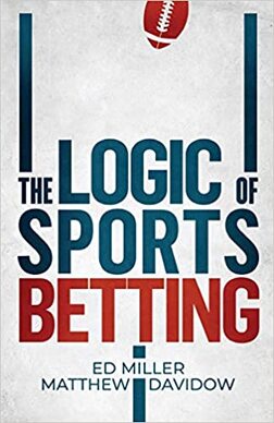 The Logic of Sports Betting book by Ed Miller and Matthew Davidow