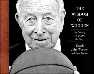 The Wisdom of Wooden by Coach John Wooden and Steve Jamison book