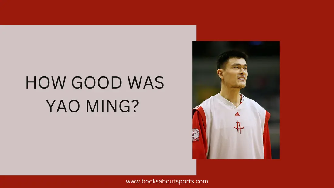 How Good was Yao Ming?