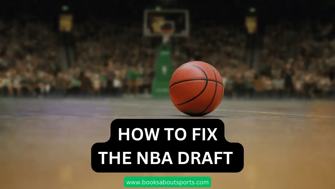 How to fix the NBA Draft
