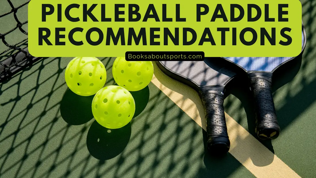 Pickleball Paddle Recommendations