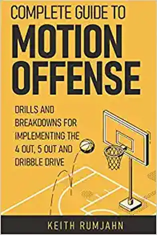 Complete Guide to Motion Offense by Keith Rumjahn