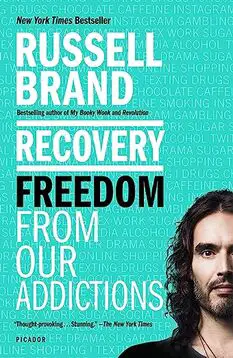 Recovery: Freedom from our addictions by Russell Brand