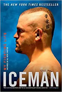 Iceman: My Fighting Life by Chuck Liddell
