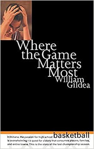 Where The Game Matters Most by William Gildea