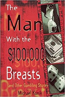 the man with the $100,000 breasts by michael konik