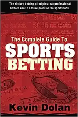 The Complete Guide to Sports Betting by Kevin Dolan