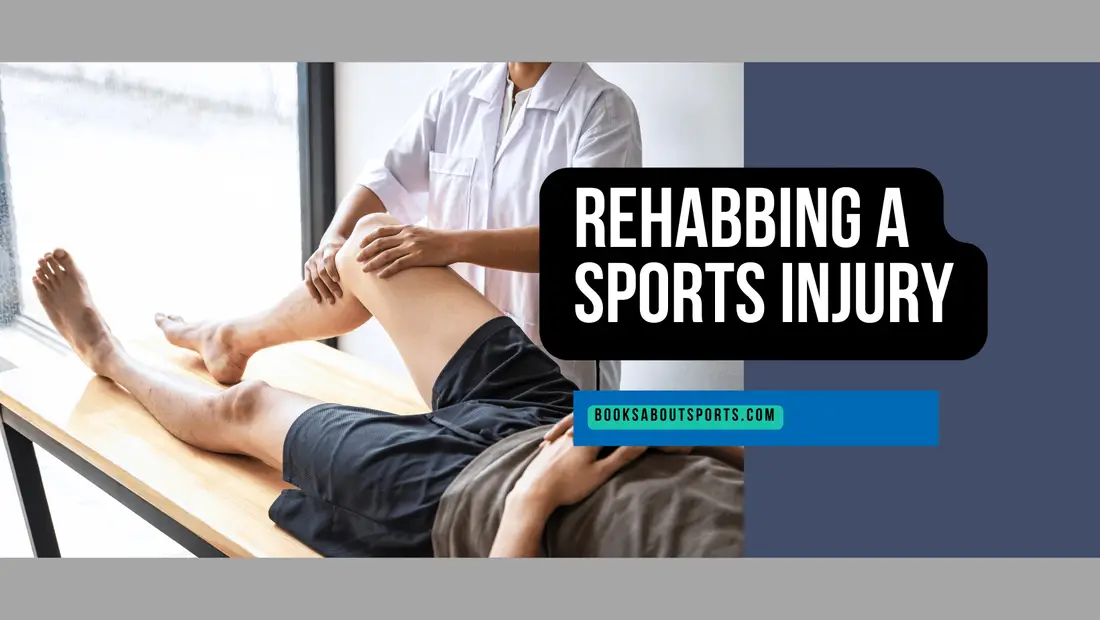Rehabbing a Sports Injury
